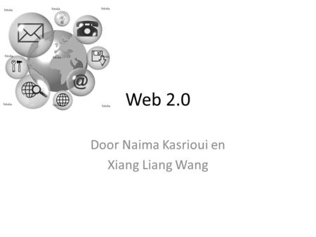 Web 2.0 Door Naima Kasrioui en Xiang Liang Wang. Inhoudsopgave 1.Inleiding 2.Wat is web 2.0? 3.Voorbeelden Google Flickr Linkedin 4.Verschijnselen web.