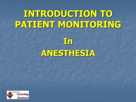 INTRODUCTION TO PATIENT MONITORING