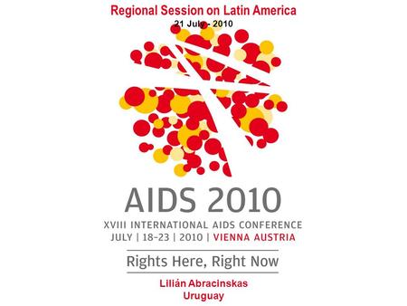 Regional Session on Latin America 21 July - 2010 Lilián Abracinskas Uruguay.