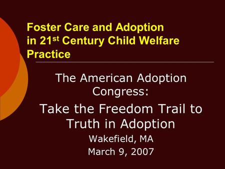 Foster Care and Adoption in 21st Century Child Welfare Practice