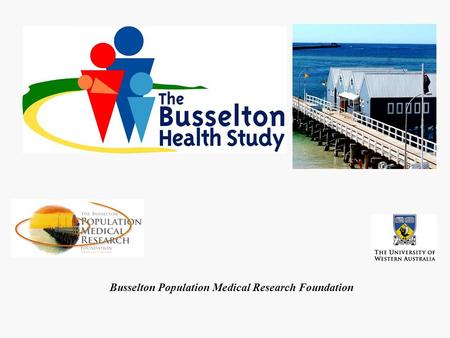 Busselton Population Medical Research Foundation.