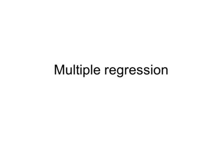 Multiple regression. Problem: to draw a straight line through the points that best explains the variance Regression.