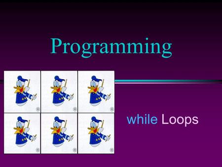While Loops Programming. COMP102 Prog Fundamentals I: while Loops/Slide 2 Shortcut Assignments l C++ has a set of shortcut operators for applying an operation.