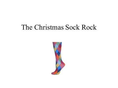 The Christmas Sock Rock