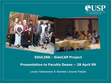 EDULINK - SideCAP Project Presentation to Faculty Deans – 28 April 09