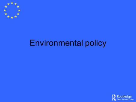 Environmental policy. Key questions Impact of green policy and initiatives on business: –cost and bureaucratic burden –stimulus to innovation and greater.
