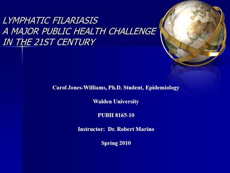 Carol Jones-Williams, Ph.D. Student, Epidemiology Walden University