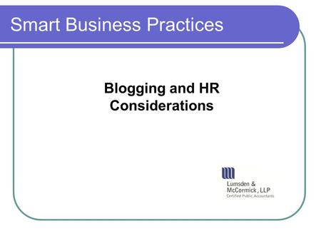 Smart Business Practices Blogging and HR Considerations.