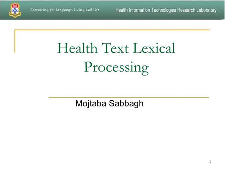 1 Health Text Lexical Processing Mojtaba Sabbagh.