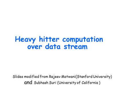 Heavy hitter computation over data stream