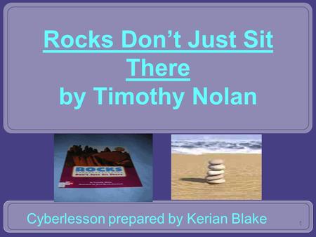Rocks Don’t Just Sit There by Timothy Nolan