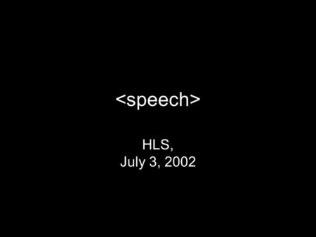 HLS, July 3, 2002. free speech regulate speech.