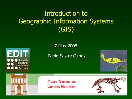 Pablo Sastre Olmos Introduction to Geographic Information Systems (GIS) 7 May 2008.