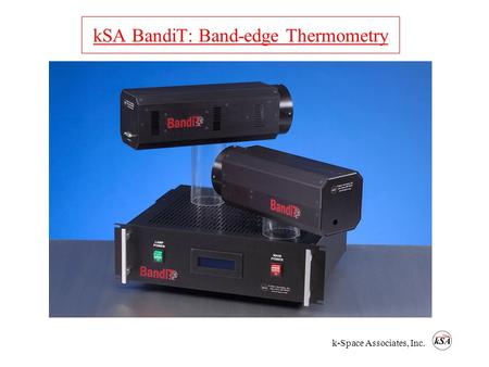 K-Space Associates, Inc. kSA BandiT: Band-edge Thermometry.