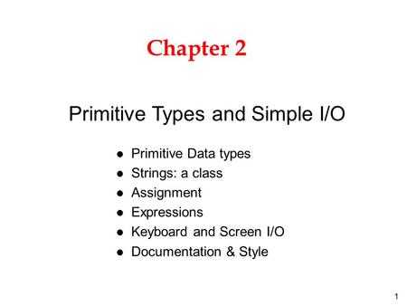 Primitive Types and Simple I/O
