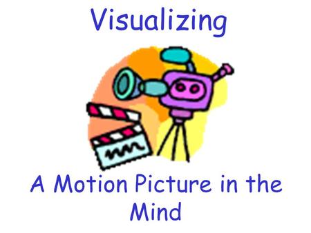 A Motion Picture in the Mind