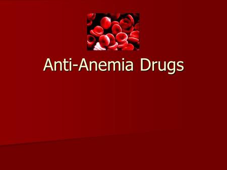 Anti-Anemia Drugs.