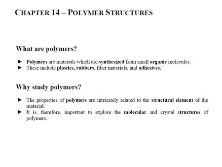14.1 Introduction Schematic & Perspective Representation of Polyethylene Molecule.