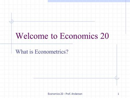 Economics 20 - Prof. Anderson