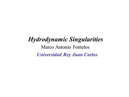 Hydrodynamic Singularities