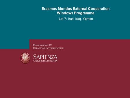 Lot 7: Iran, Iraq, Yemen Erasmus Mundus External Cooperation Windows Programme.