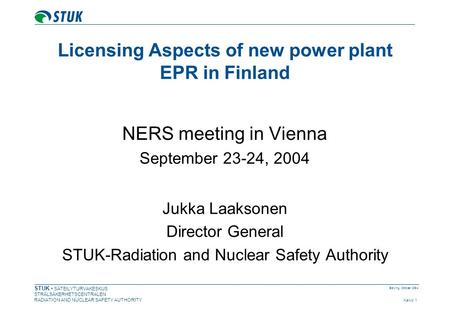 Licensing Aspects of new power plant EPR in Finland
