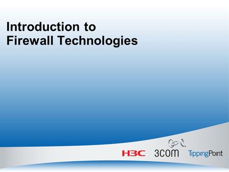 Introduction to Firewall Technologies. Objectives Upon completion of this course, you will be able to: Understand basic concepts of network security Master.