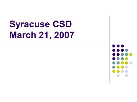 Syracuse CSD March 21, 2007. Contact Information Jon Greenwalt, 518-486-1547 or