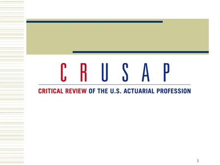 1. 2 CRUSAP: AN OVERVIEW AND INTRODUCTION TO THE CRUSAP REPORT.