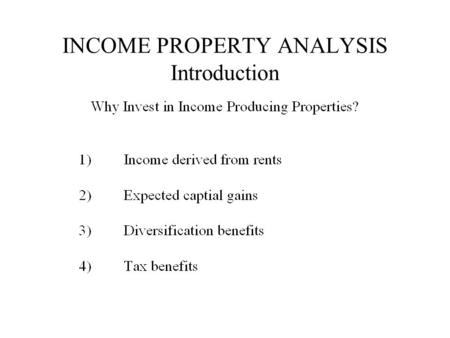 INCOME PROPERTY ANALYSIS Introduction. INCOME PROPERTY ANALYSIS Acquisition Cash Flows.