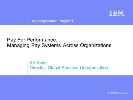Pay For Performance: Managing Pay Systems Across Organizations