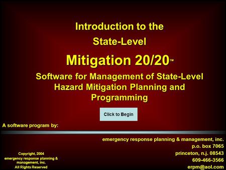 Introduction to the State-Level Mitigation 20/20 TM Software for Management of State-Level Hazard Mitigation Planning and Programming A software program.