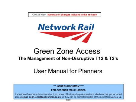GZ Planner Guide Issue 03 Green Zone Access User Manual for Planners *** ISSUE 03 DOCUMENT *** FOR OCTOBER 2005 CHANGES. If you identify errors in this.