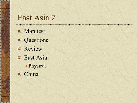 East Asia 2 Map test Questions Review East Asia Physical China.