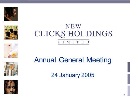 1 Annual General Meeting 24 January 2005. 2 Review of 2004 Disposal of Australian operations Q4 Clicks performance disappointing Improved performance.