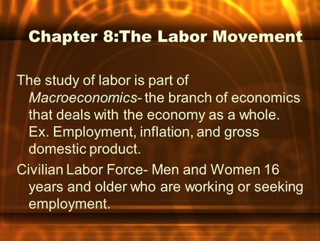 Chapter 8:The Labor Movement