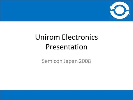 Unirom Electronics Presentation