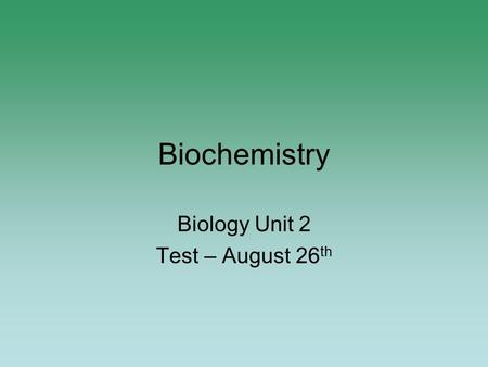 Biology Unit 2 Test – August 26th