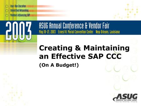 Creating & Maintaining an Effective SAP CCC (On A Budget!)