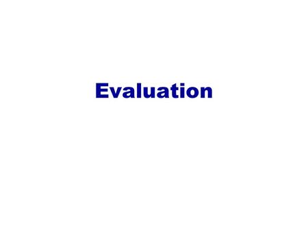 Evaluation.