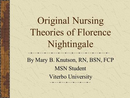 Original Nursing Theories of Florence Nightingale