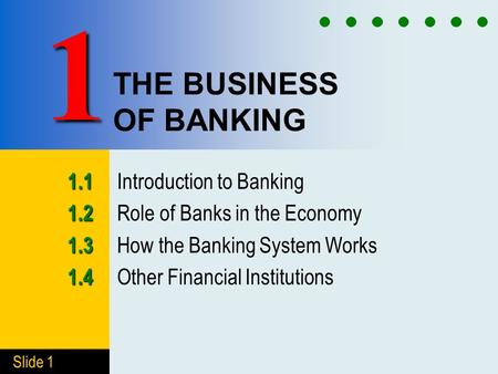 THE BUSINESS OF BANKING