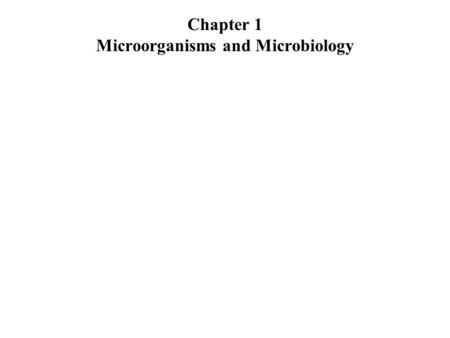 Microorganisms and Microbiology