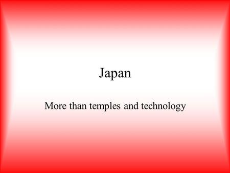 Japan More than temples and technology. Contents Vending machinesToilets OmamoriCapsule Hotels EngrishTV Ads Fashion – Harajuku style Fashion Idol Singers.