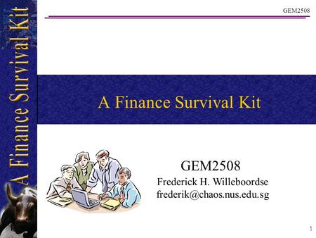 GEM2508 1 A Finance Survival Kit GEM2508 Frederick H. Willeboordse