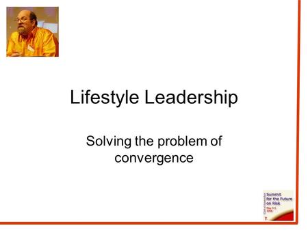 Lifestyle Leadership Solving the problem of convergence.
