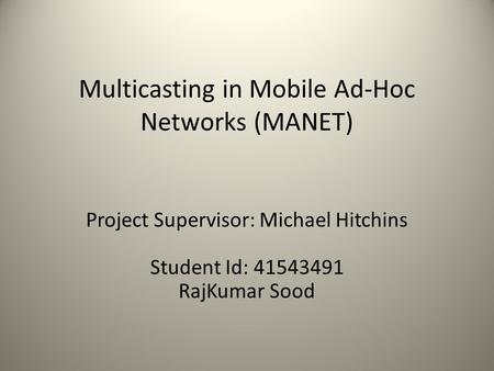 Multicasting in Mobile Ad-Hoc Networks (MANET)