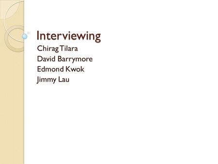 Interviewing Chirag Tilara David Barrymore Edmond Kwok Jimmy Lau.