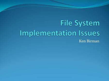 File System Implementation Issues