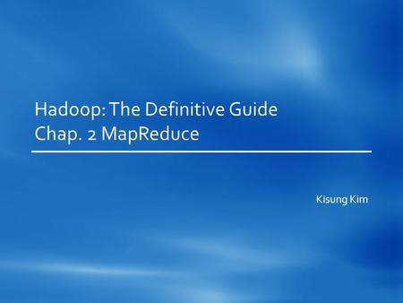 Hadoop: The Definitive Guide Chap. 2 MapReduce